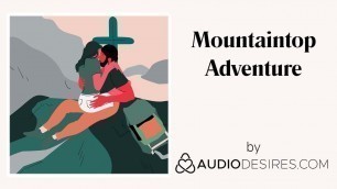 Mountaintop Adventure Erotic Audio Porn for Women Sexy ASMR